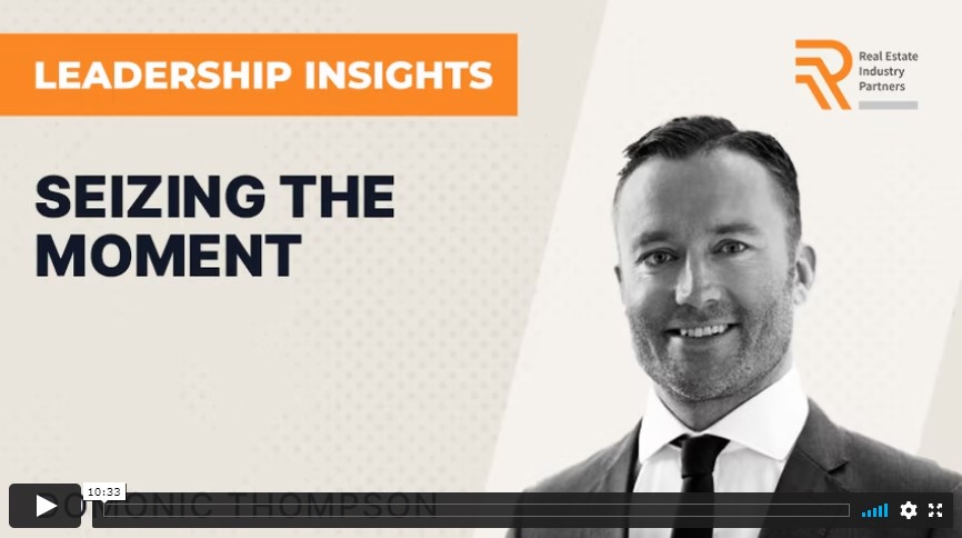 REIP Leadership Insights: Seizing the moment